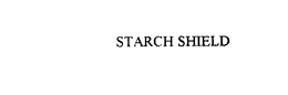 STARCH SHIELD trademark