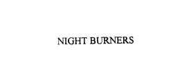 NIGHT BURNERS trademark