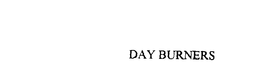 DAY BURNERS trademark