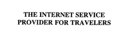 THE INTERNET SERVICE PROVIDER FOR TRAVELERS trademark