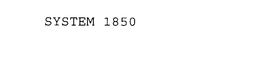 SYSTEM 1850 trademark