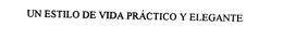 UN ESTILO DE VIDA PRACTICO Y ELEGANTE trademark