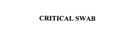 CRITICAL SWAB trademark