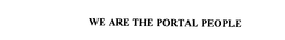 WE ARE THE PORTAL PEOPLE trademark