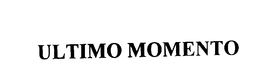 ULTIMO MOMENTO trademark