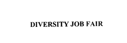 DIVERSITY JOB FAIR trademark