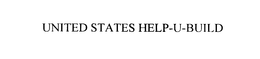 UNITED STATES HELP-U-BUILD trademark