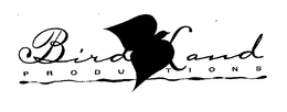 BIRDLAND PRODUCTIONS trademark