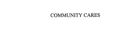 COMMUNITY CARES trademark