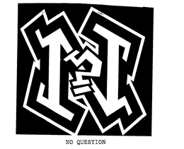NO QUESTION trademark