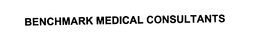 BENCHMARK MEDICAL CONSULTANTS trademark