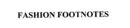 FASHION FOOTNOTES trademark