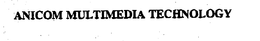 ANICOM MULTIMEDIA TECHNOLOGY trademark