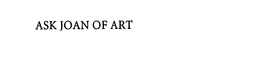 ASK JOAN OF ART! trademark