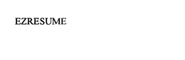 EZRESUME trademark