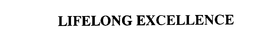 LIFELONG EXCELLENCE trademark
