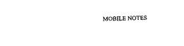 MOBILE NOTES trademark