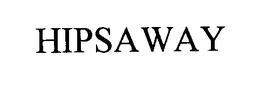 HIPSAWAY trademark