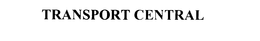 TRANSPORT CENTRAL trademark