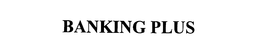 BANKING PLUS trademark
