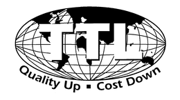 TTL QUALITY UP COST DOWN trademark