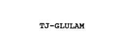 TJ-GLULAM trademark