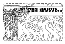 WESTERN UNION BENEFITS QUICK CASH $ $ $ $ trademark