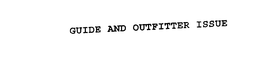 GUIDE AND OUTFITTER ISSUE trademark