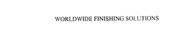 WORLDWIDE FINISHING SOLUTIONS trademark