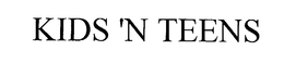 KIDS 'N TEENS trademark