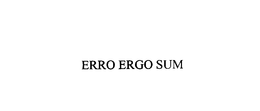 ERRO ERGO SUM trademark