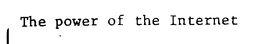 THE POWER OF THE INTERNET trademark