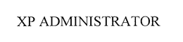 XP ADMINISTRATOR trademark