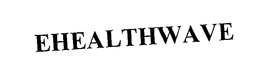 EHEALTHWAVE trademark