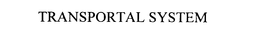 TRANSPORTAL SYSTEM trademark