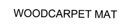 WOODCARPET MAT trademark