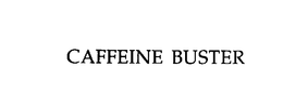 CAFFEINE BUSTER trademark