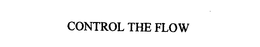 CONTROL THE FLOW trademark