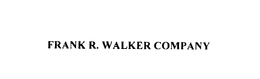 FRANK R. WALKER COMPANY trademark