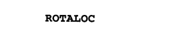 ROTALOC trademark