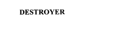 DESTROYER trademark