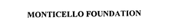 MONTICELLO FOUNDATION trademark