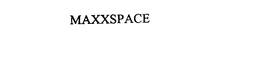 MAXXSPACE trademark