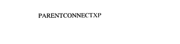 PARENTCONNECTXP trademark