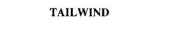 TAILWIND trademark