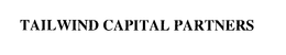 TAILWIND CAPITAL PARTNERS trademark