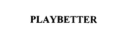 PLAYBETTER trademark