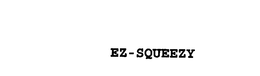 EZ-SQUEEZY trademark