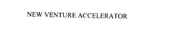 NEW VENTURE ACCELERATOR trademark