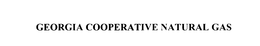 GEORGIA COOPERATIVE NATURAL GAS trademark
